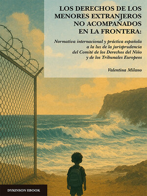 cover image of Los derechos de los menores extranjeros no acompañados en la frontera